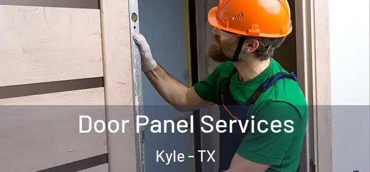 Door Panel Services Kyle - TX