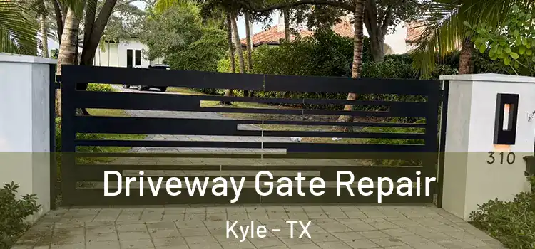 Driveway Gate Repair Kyle - TX