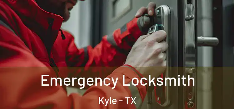 Emergency Locksmith Kyle - TX